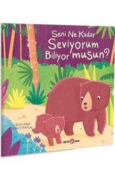 Seni Ne Kadar Seviyorum Biliyor musun? - Isabel Pope - Beta Kids Seni Ne Kadar Seviyorum Biliyor musun? - Isabel Pope - Beta Kids