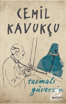 Tasmalı Güvercin - Cemil Kavukçu Tasmalı Güvercin - Cemil Kavukçu