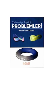 Çözümleriyle Topoloji Problemleri palme İsmet Karaca Çözümleriyle Topoloji Problemleri palme İsmet Karaca