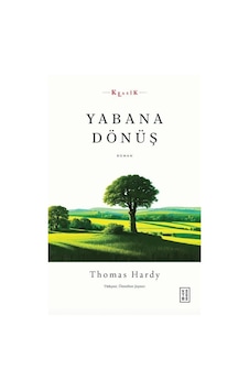 Yabana Dönüş - Thomas Hardy - Ketebe Yabana Dönüş - Thomas Hardy - Ketebe