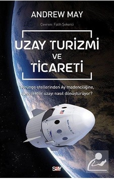 Uzay Turizmi ve Ticareti / Andrew May Uzay Turizmi ve Ticareti / Andrew May