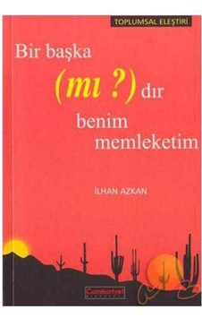 Bir Başka (Mı ?) Dır Benim Memleketim 9789756747568