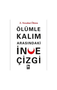 Ölüm Ve Hayat Arasındaki İnce Çizgi: Düşünceler Ölüm Ve Hayat Arasındaki İnce Çizgi: Düşünceler