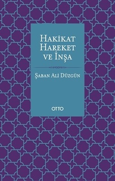Hakikat Hareket Ve Inşa