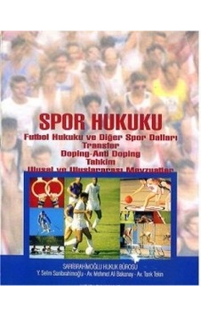 Spor Hukuku Futbol Hukuku ve Diğer Spor Dalları Transfer. Doping Spor Hukuku Futbol Hukuku ve Diğer Spor Dalları Transfer. Doping