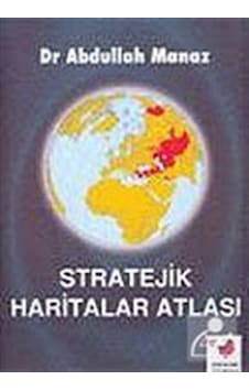 Stratejik Haritalar Atlası / Abdullah Manaz 9789752550803