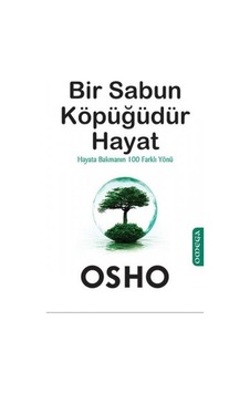 Bir Sabun Köpüğüdür Hayat - Osho - Omega Bir Sabun Köpüğüdür Hayat - Osho - Omega
