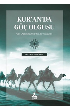 Kur'an'da Göç Olgusu / Nihat Demirkol Kur'an'da Göç Olgusu / Nihat Demirkol