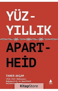 Yüzyıllık Apartheid - Taner Akçam - Aras Yayıncılık Yüzyıllık Apartheid - Taner Akçam - Aras Yayıncılık