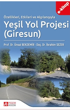 Özellikleri Etkileri Ve Algılanışıyla Yeşil Yol Projesi Giresun E-kitap Özellikleri Etkileri Ve Algılanışıyla Yeşil Yol Projesi Giresun E-kitap