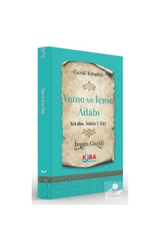 Yeme Ve İçme Adabı Kitabu Âdabi'l-ekl / İmam Gazali