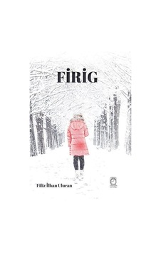 Firig / Filiz İlhan Ulucan Firig / Filiz İlhan Ulucan