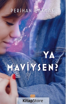 Ya Maviysen? - Perihan Çakmak - Tunç Yayıncılık Ya Maviysen? - Perihan Çakmak - Tunç Yayıncılık