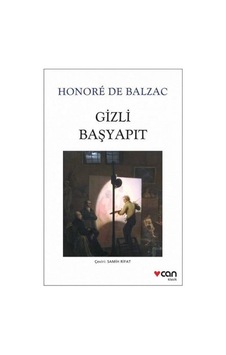 Gizli Başyapıt - Honore de Balzac - Can Yayınları Gizli Başyapıt - Honore de Balzac - Can Yayınları