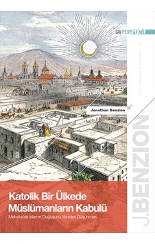 Katolik Bir Ülkede Müslümanların Kabulü: Meksika'da İslam'ın Doğuşunu Yeniden Düşünmek Katolik Bir Ülkede Müslümanların Kabulü: Meksika'da İslam'ın Doğuşunu Yeniden Düşünmek