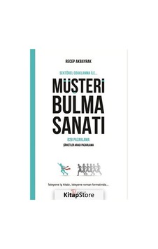 Müşteri Bulma Sanatı / Recep Akbayrak Müşteri Bulma Sanatı / Recep Akbayrak