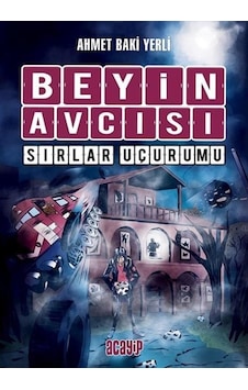 Beyin Avcısı 5-Sırlar Uçurumu - Ahmet Baki Yerli - Acayip Beyin Avcısı 5-Sırlar Uçurumu - Ahmet Baki Yerli - Acayip