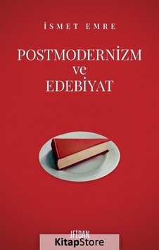 Postmodernizm ve Edebiyat - İsmet Emre - Malatya Fidan Kitabevi