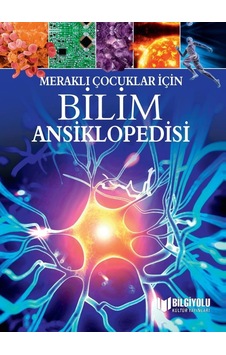 Meraklı Çocuklar İçin Bilim Ansiklopedisi Meraklı Çocuklar İçin Bilim Ansiklopedisi