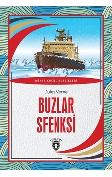 Buzlar Sfenksi - Dünya Çocuk Klasikleri - Jules Verne - Dorlion Yayınevi Buzlar Sfenksi - Dünya Çocuk Klasikleri - Jules Verne - Dorlion Yayınevi