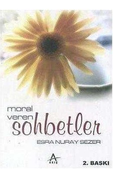Moral Veren Sohbetler - Esra Nuray Sezer
