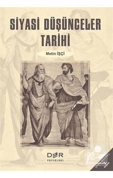 Siyasi Düşünceler Tarihi / Metin Işçi 9789753533904 Siyasi Düşünceler Tarihi / Metin Işçi 9789753533904
