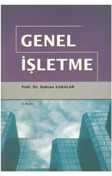 Genel İşletme Rıdvan Karalar 2.El iadesiz 3. baskı Genel İşletme Rıdvan Karalar 2.El iadesiz 3. baskı