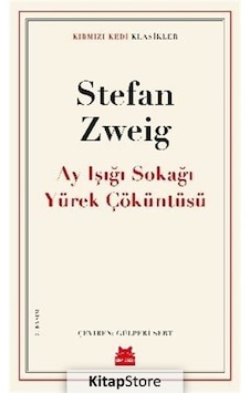 Kitapstore- Ay Işığı Sokağı Yürek Çöküntüsü / Stefan Zweig Kitapstore- Ay Işığı Sokağı Yürek Çöküntüsü / Stefan Zweig