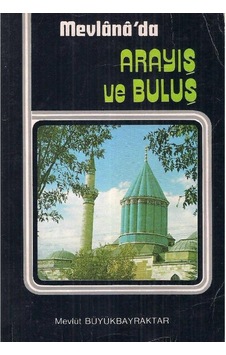Mevlana'da Arayış Ve Buluş - Mevlüt Büyükbayraktar 2.el Mevlana'da Arayış Ve Buluş - Mevlüt Büyükbayraktar 2.el