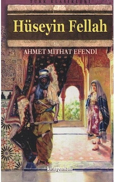 Hüseyin Fellah - Ahmet Mithat Efendi - Anonim Yayınları Hüseyin Fellah - Ahmet Mithat Efendi - Anonim Yayınları
