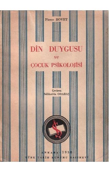 Din Duygusu Ve Çocuk Psikolojisi - Pierre Bovet Din Duygusu Ve Çocuk Psikolojisi - Pierre Bovet