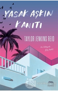 Yasak Aşkın Kanıtı - Taylor Jenkins Reid - Yabancı Yasak Aşkın Kanıtı - Taylor Jenkins Reid - Yabancı
