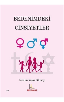 Bedenimdeki Cinsiyetler - Nedim Yaşar Gürsoy - Rezonans Yayıncılık