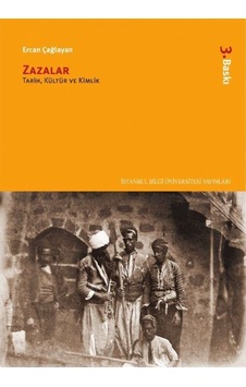 Zazalar: Tarih, Kültür Ve Kimlik / Ercan Çağlayan 9786053994350 Zazalar: Tarih, Kültür Ve Kimlik / Ercan Çağlayan 9786053994350