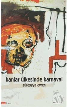 Kanlar Ülkesinde Karnaval - Süreyyya Evren - Versus Kanlar Ülkesinde Karnaval - Süreyyya Evren - Versus