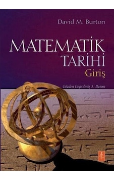 Matematik Tarihi / David M. Burton 9786059746236 Matematik Tarihi / David M. Burton 9786059746236