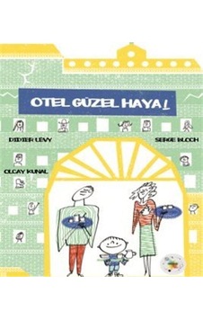 Otel Güzel Hayal / Didier Levy Otel Güzel Hayal / Didier Levy