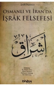 Osmanlı Ve İranda İşrak Felsefesi