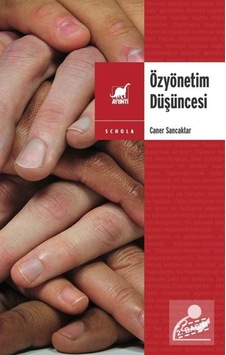 Özyönetim Düşüncesi / Doç. Dr. Caner Sancaktar 9789755399980 Özyönetim Düşüncesi / Doç. Dr. Caner Sancaktar 9789755399980
