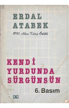 Kendi Yurdunda Sürgünsün - Erdal Atabek