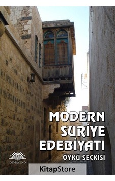 Modern Suriye Edebiyatı Öykü Seçkisi- Demavend Modern Suriye Edebiyatı Öykü Seçkisi- Demavend