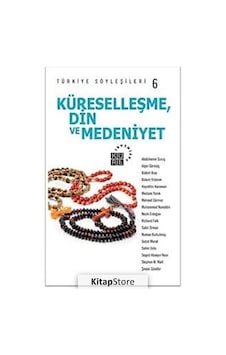 Türkiye Söyleşileri 6 Küreselleşme Din ve Medeniyet- Küre Yayınları Türkiye Söyleşileri 6 Küreselleşme Din ve Medeniyet- Küre Yayınları