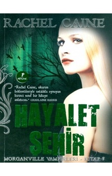 Hayalet Şehir - Morganville Vampirleri Serisi 9.Kitap - Rachel Caine - Artemis Yayınları Hayalet Şehir - Morganville Vampirleri Serisi 9.Kitap - Rachel Caine - Artemis Yayınları