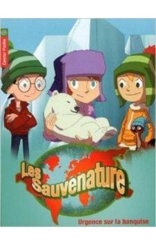 Les Sauvenature 3: Urgence Sur La Banquise Les Sauvenature 3: Urgence Sur La Banquise