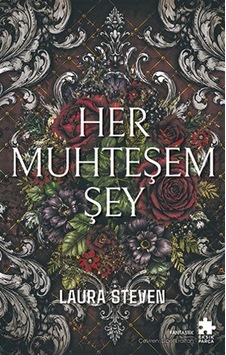 Her Muhteşem Şey / Laura Steven