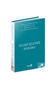 Ticari İşletme Hukuku - Ali Aylı - Beta Yayınları Ticari İşletme Hukuku - Ali Aylı - Beta Yayınları