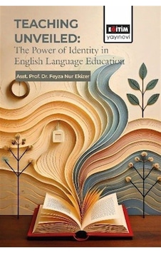 Teaching Unveiled: The Power Of Identity İn English Language E... Teaching Unveiled: The Power Of Identity İn English Language E...