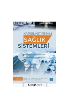 Karşılaştırmalı Sağlık Sistemleri - Nobel Akademik Yayıncılık Karşılaştırmalı Sağlık Sistemleri - Nobel Akademik Yayıncılık