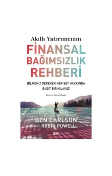 Akıllı Yatırımcının Finansal Bağımsızlık Rehberi / Ben Carlson