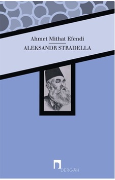 Aleksandr Stradella - Ahmet Mithat Efendi - Dergah Yayınları Aleksandr Stradella - Ahmet Mithat Efendi - Dergah Yayınları